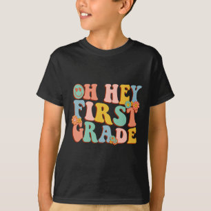 Oh Hey First Grade Back To School 1st Grade Teache T-Shirt