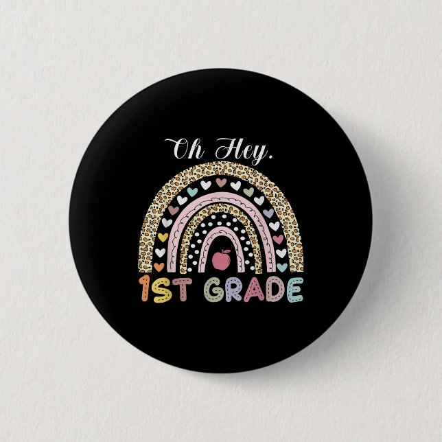 Oh Hey First Grade Back To School Rainbow Leopard  2 Inch Round Button (Front)