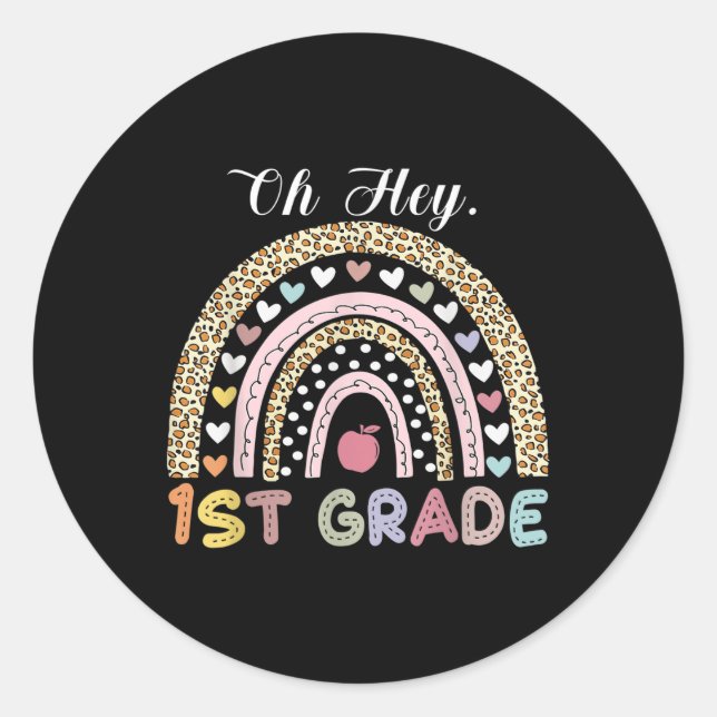 Oh Hey First Grade Back To School Rainbow Leopard  Classic Round Sticker (Front)