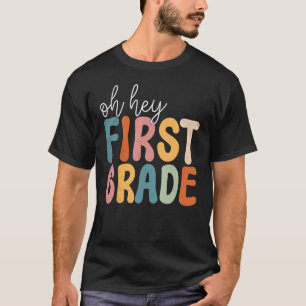 Oh Hey First Grade Cute Team 1st Grade Teacher T-Shirt