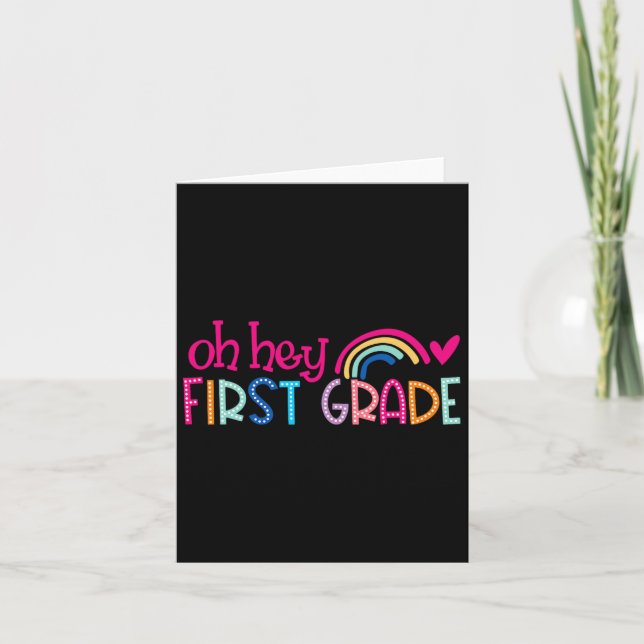 Oh Hey First Grade Rainbow Happy First Day Back To Card (Front)