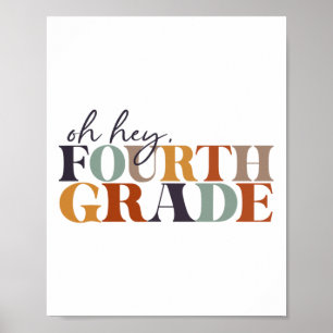 Oh Hey Fourth Grade Ck To School For Teachers And  Poster
