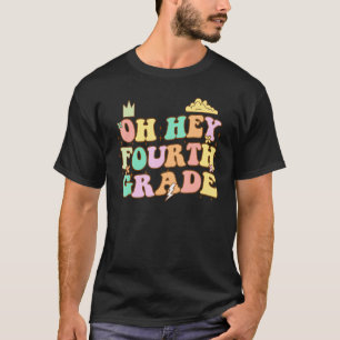 Oh Hey Fourth Grade Cute 4th Grade Team 1 T-Shirt