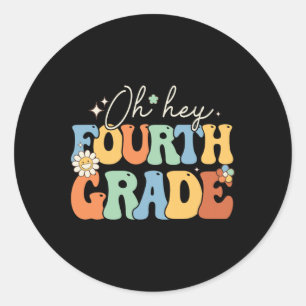 Oh Hey Fourth Grade Groovy 4th Grade Teacher Back Classic Round Sticker