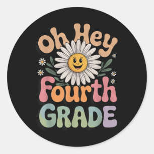 Oh Hey Fourth Grade Teachers Women Student Classic Round Sticker