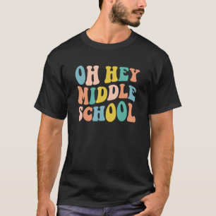 Oh Hey Middle School Teacher Girls Team Squad Groo T-Shirt