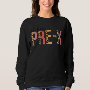 Oh Hey Pre K Leopard Back To School Teacher Studen Sweatshirt