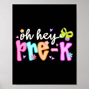 Oh Hey Pre K Preschool Back To School First Day Of Poster