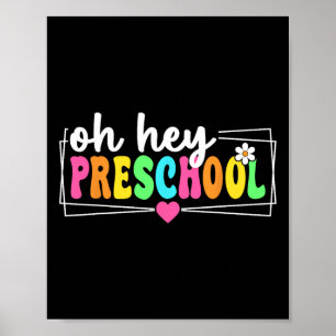 Oh Hey Preschool Back To School Teachers Students  Poster