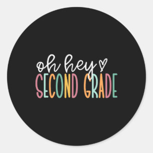 Oh Hey Second Grade Back To School Happy First Day Classic Round Sticker