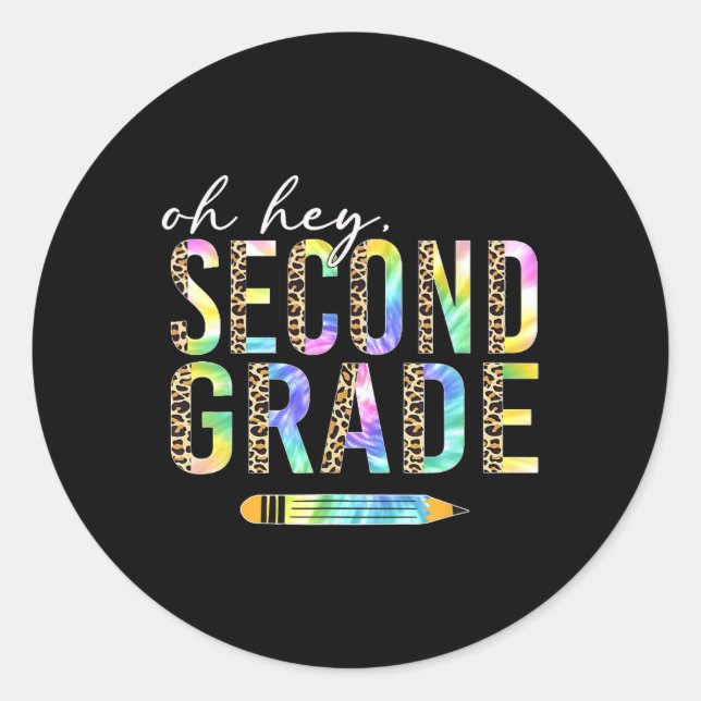 Oh Hey Second Grade Back To School Student 2nd Gra Classic Round Sticker (Front)