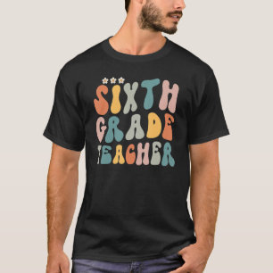 Oh Hey Sixth Grade Groovy Funny Back To School Tea T-Shirt