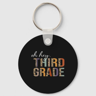 Oh Hey Third Grade Back To School Leopard Print Fo Keychain