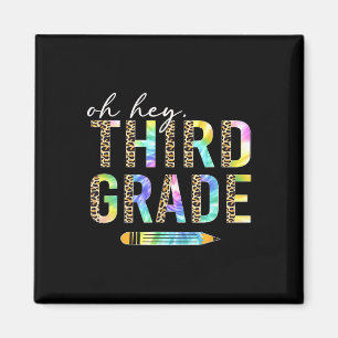 Oh Hey Third Grade Back To School Students 3rd Gra Magnet