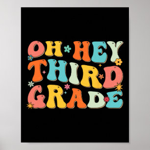 Oh Hey Third Grade Back To School Teacher Kids Fun Poster