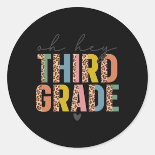 Oh Hey Third Grade Ck To School Students 3rd Grade Classic Round Sticker