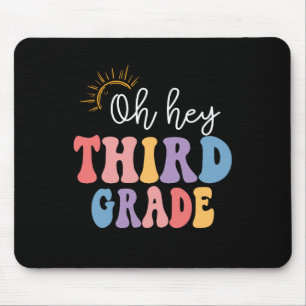 Oh Hey Third Grade Groovy Fun Back To School Teach Mouse Pad