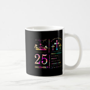 Oh Holy Night 25 December Christmas Christian Nati Coffee Mug