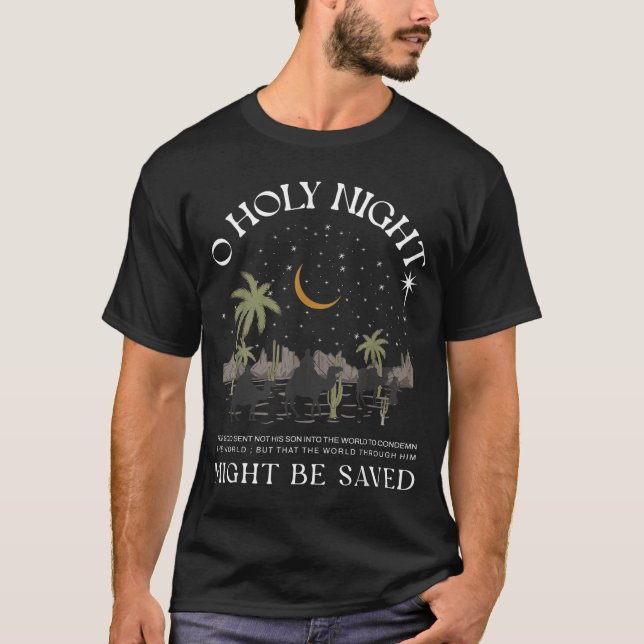 Oh Holy Night Jesus Nativity Scene Religious Merry T-Shirt (Front)