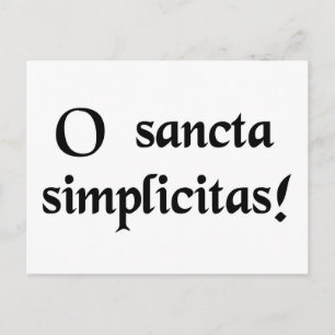 Oh, holy simplicity! postcard