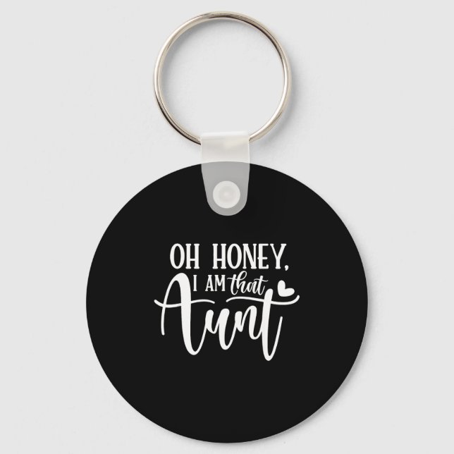 Oh honey i am that aun  keychain (Front)