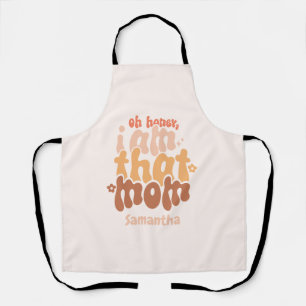 Oh Honey, I Am That Mom Apron
