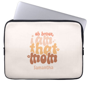 Oh Honey, I Am That Mom Laptop Sleeve
