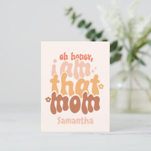 Oh Honey, I Am That Mom Postcard
