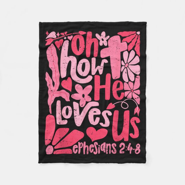 Oh How He Loves Us Boho Valentine Flower Jesus Chr Fleece Blanket (Front)