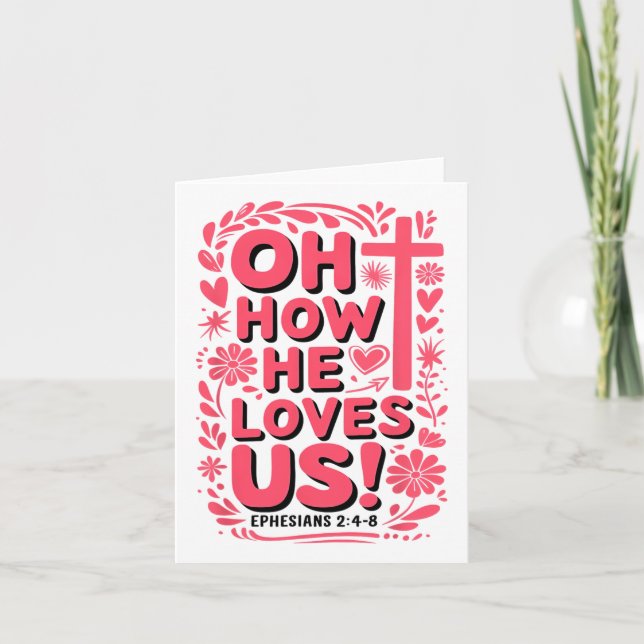 Oh How He Loves Us Boho Valentine Jesus Christian  Card (Front)