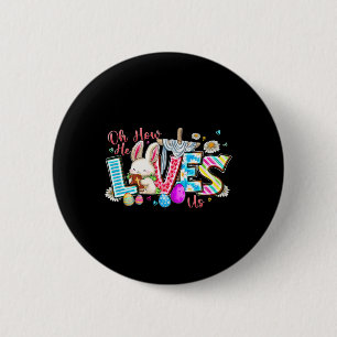 Oh How He Loves Us Happy Easter Day Cross Christ M 2 Inch Round Button