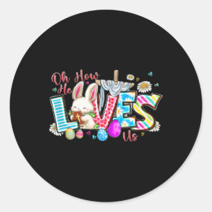 Oh How He Loves Us Happy Easter Day Cross Christ M Classic Round Sticker