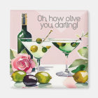 Oh I Olive you!  Punny 50s style martini magnet 