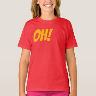 OH! - If You Know You Know T-Shirt