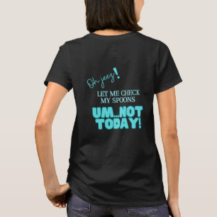 Oh jeez! LET ME CHECK MY SPOONS T-Shirt