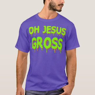 Oh Jesus Gross Funny Drag Race Fan Premium T-Shirt