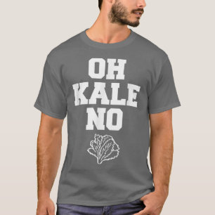 Oh Kale No Distressed Vegetarians Leaf Cabbage T-Shirt