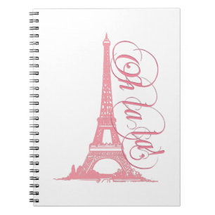 Oh La La - Eiffel Tower Paris France Notebook