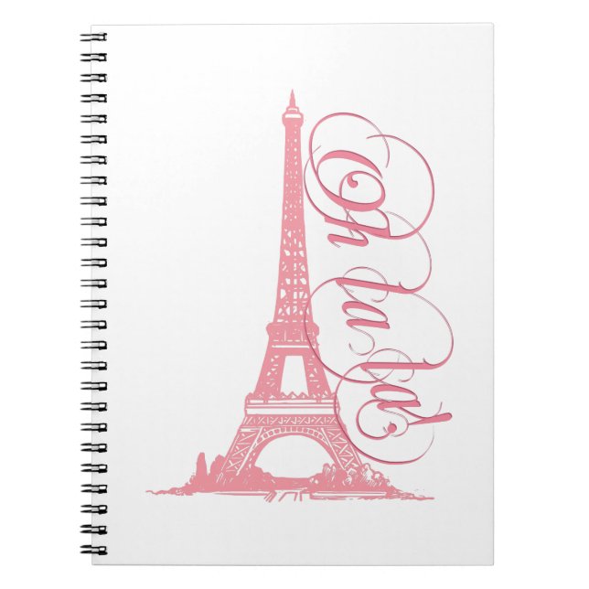 Oh La La - Eiffel Tower Paris France Notebook (Front)