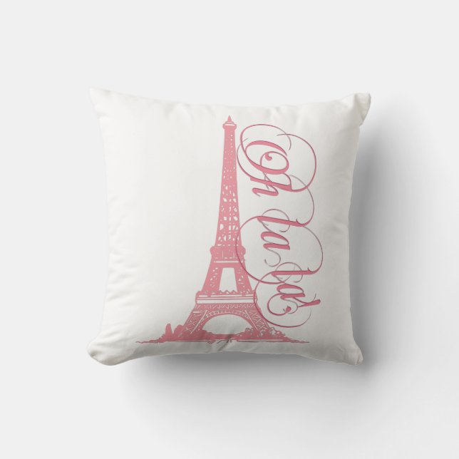 Oh La La - Eiffel Tower Paris France Throw Pillow (Front)