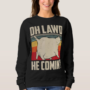 Oh Lawd He Comin' Retro Style Vintage Cat Meme Sweatshirt