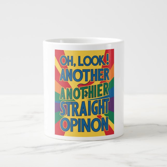 Oh, look! Another straight opinion Large Coffee Mug (Front)