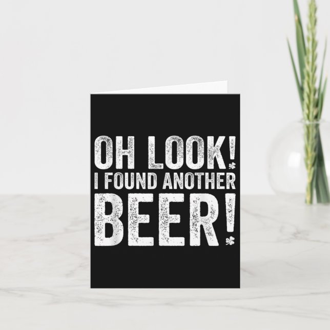 Oh Look I Found Another Beer Funny St. Patricks Da Card (Front)