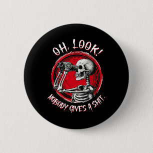 Oh Look Nobody Gives A Funny Halloween Costume  2 Inch Round Button