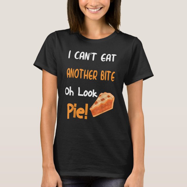 Oh Look Pumpkin Pie Thanksgiving 1 T-Shirt (Front)