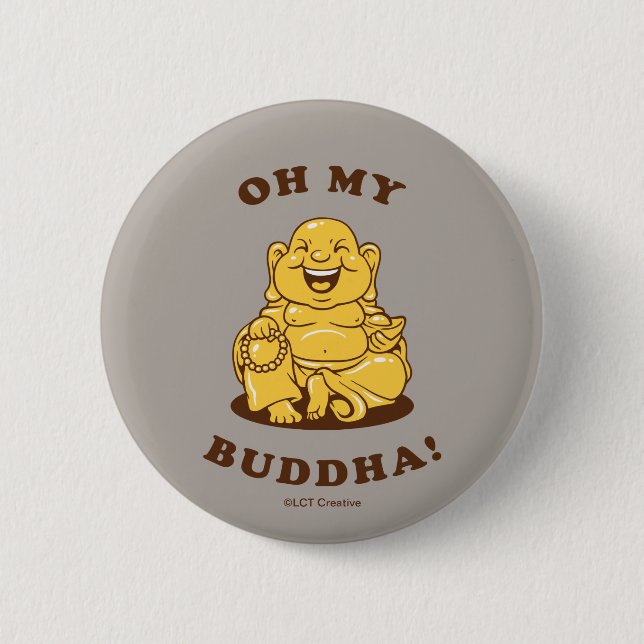 Oh My Buddha 2 Inch Round Button (Front)