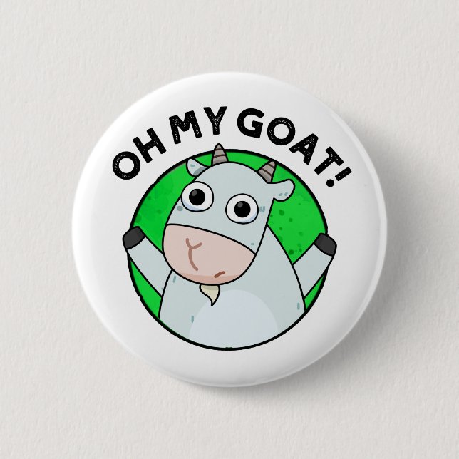 Oh My Goat Funny Animal Pun  2 Inch Round Button (Front)