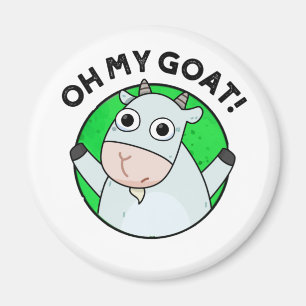 Oh My Goat Funny Animal Pun  Magnet