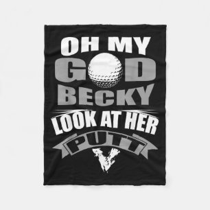 Oh My God Becky Look at Her Putt Funny Golf Fleece Blanket