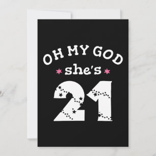 Oh my god she's 21 Years old Invitation